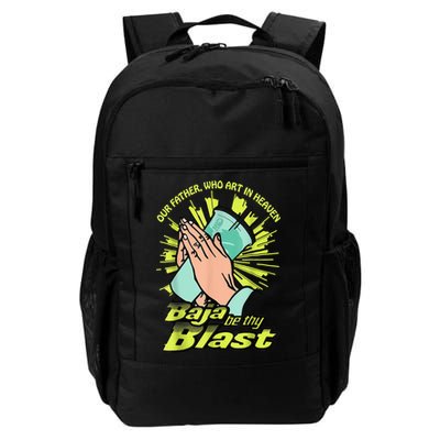 Our Father Who Art In Heaven Baja Be Thy Blast Backpack