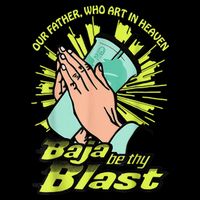 Our Father Who Art In Heaven Baja Be Thy Blast Backpack