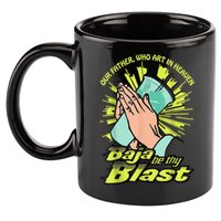 Our Father Who Art In Heaven Baja Be Thy Blast 11oz C Handle Ceramic Mug