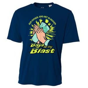 Our Father Who Art In Heaven Baja Be Thy Blast Cooling Performance Crew T-Shirt