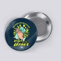 Our Father Who Art In Heaven Baja Be Thy Blast Button