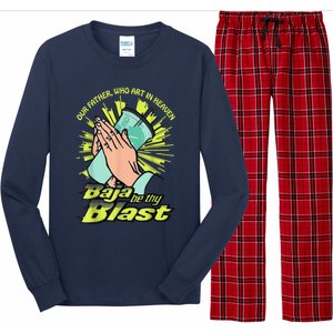 Our Father Who Art In Heaven Baja Be Thy Blast Long Sleeve Pajama Set