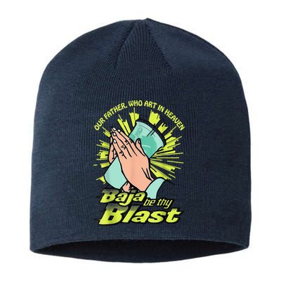 Our Father Who Art In Heaven Baja Be Thy Blast Sustainable Beanie