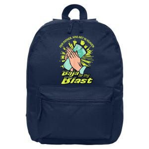 Our Father Who Art In Heaven Baja Be Thy Blast 16 in Basic Backpack