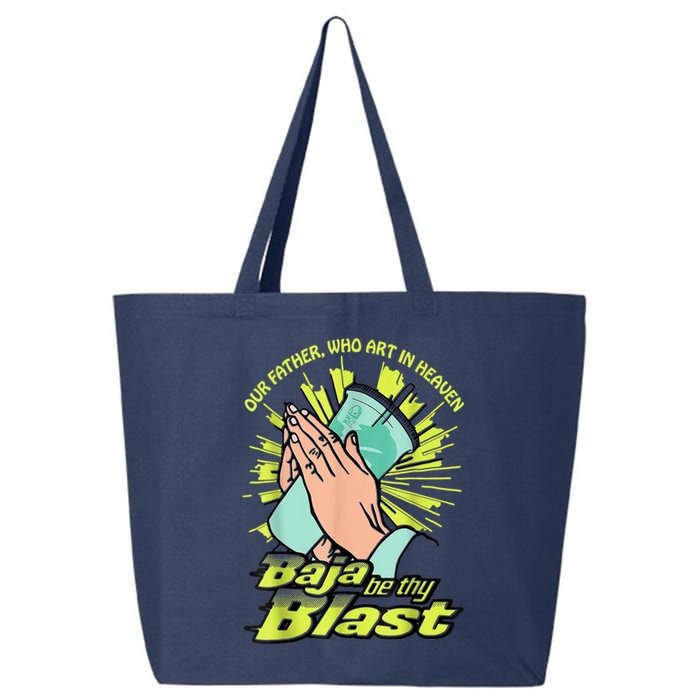 Our Father Who Art In Heaven Baja Be Thy Blast 25L Jumbo Tote