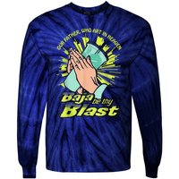 Our Father Who Art In Heaven Baja Be Thy Blast Tie-Dye Long Sleeve Shirt