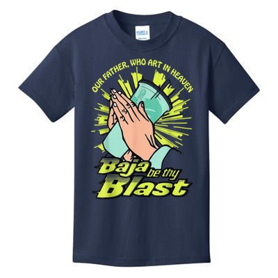 Our Father Who Art In Heaven Baja Be Thy Blast Kids T-Shirt