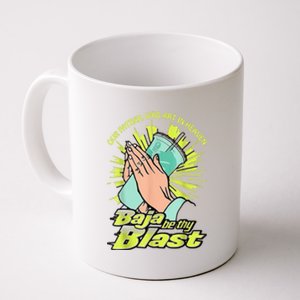 Our Father Who Art In Heaven Baja Be Thy Blast Coffee Mug