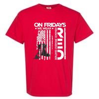 On Friday We Wear Red Veteran Red Friday US Flag Garment-Dyed Heavyweight T-Shirt