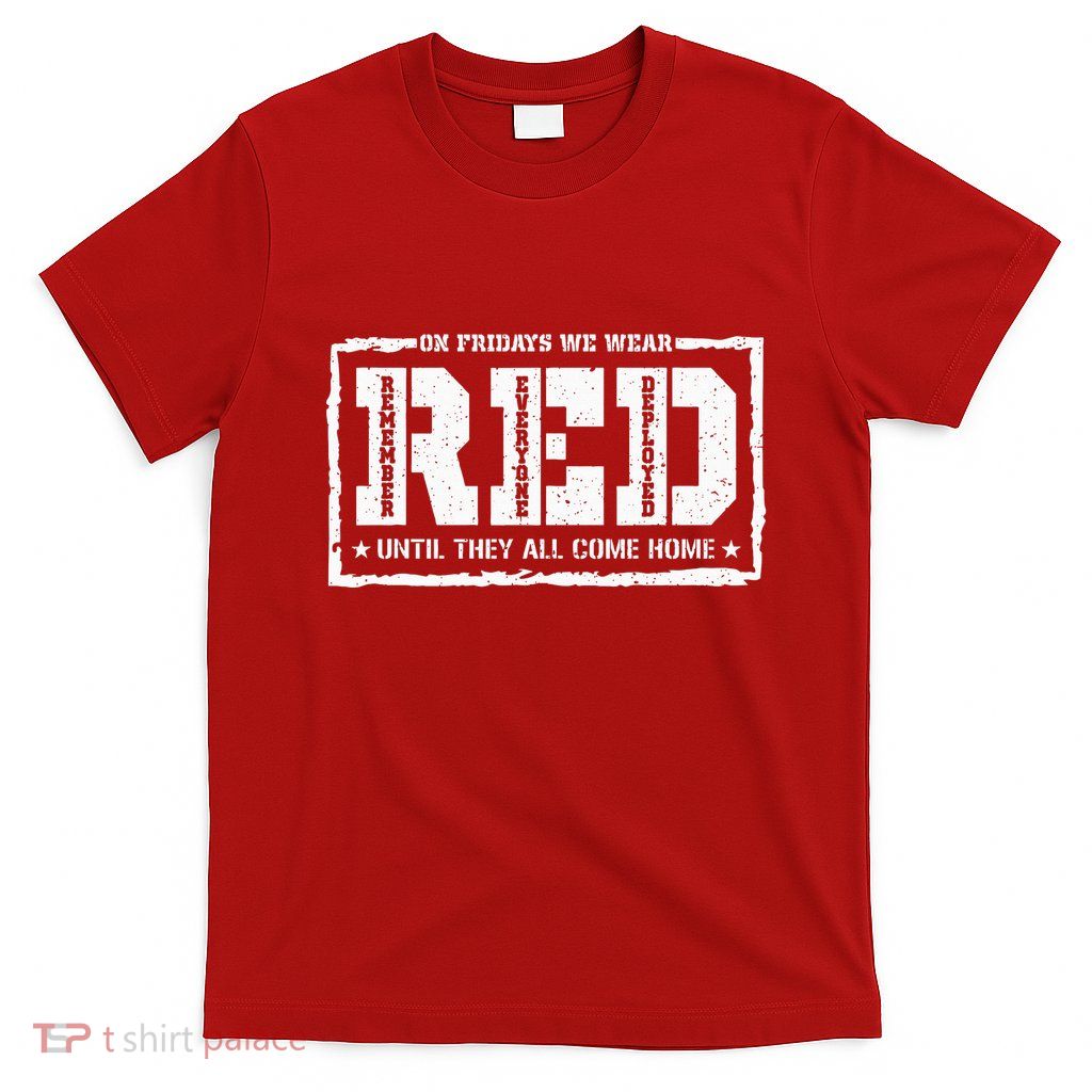 On Friday We Wear Red American Military Support Red Friday T-Shirt