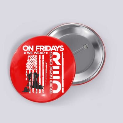 On Friday We Wear Red Veteran Red Friday US Flag Button