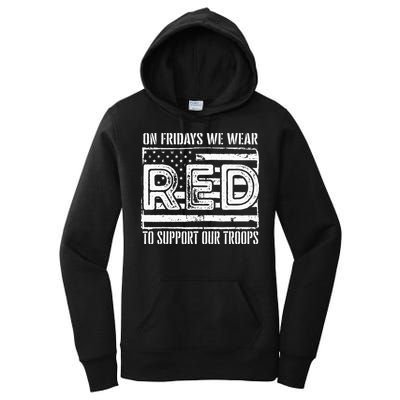 On Fridays We Wear Red To Support Our Troops Red Friday Women's Pullover Hoodie