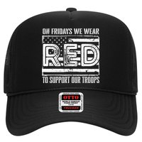 On Fridays We Wear Red To Support Our Troops Red Friday Hat