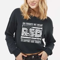 On Fridays We Wear Red To Support Our Troops Red Friday Cropped Pullover Crew