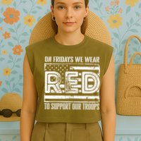 On Fridays We Wear Red To Support Our Troops Red Friday Garment-Dyed Women's Muscle Tee