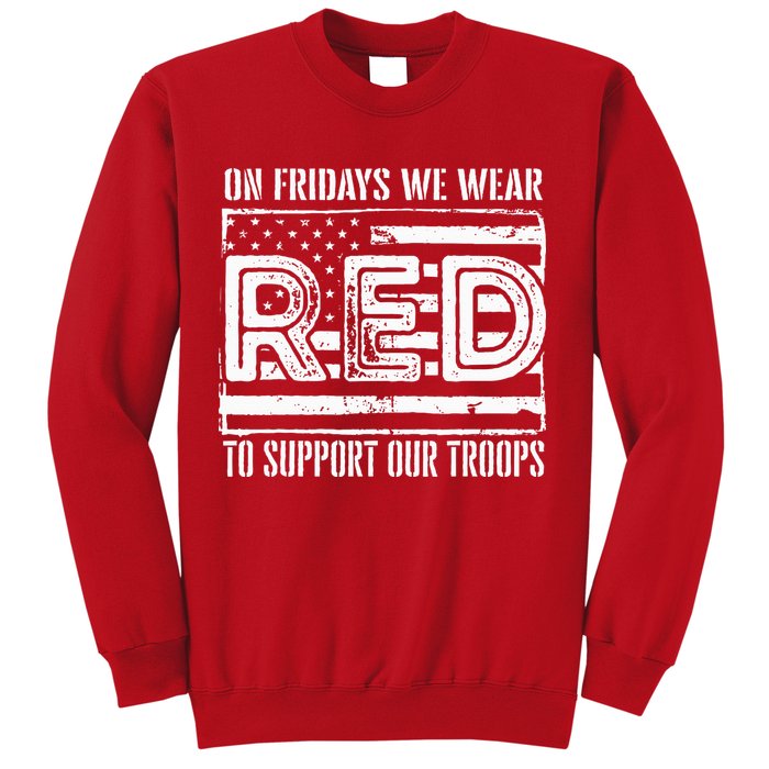 On Fridays We Wear Red To Support Our Troops Red Friday Sweatshirt