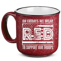 On Fridays We Wear Red To Support Our Troops Red Friday 15oz Campfire Ceramic Mug