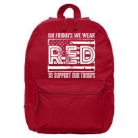 On Fridays We Wear Red To Support Our Troops Red Friday 16 in Basic Backpack