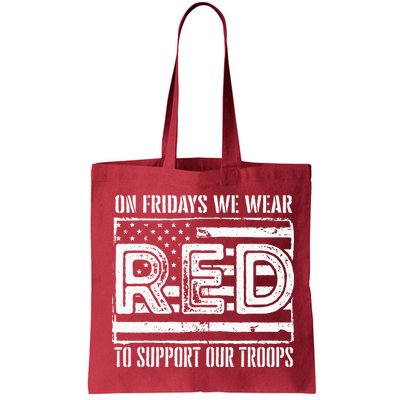On Fridays We Wear Red To Support Our Troops Red Friday Bag