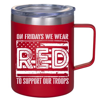 On Fridays We Wear Red To Support Our Troops Red Friday 12oz Stainless Steel Coffee Mug
