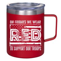 On Fridays We Wear Red To Support Our Troops Red Friday 12oz Stainless Steel Coffee Mug