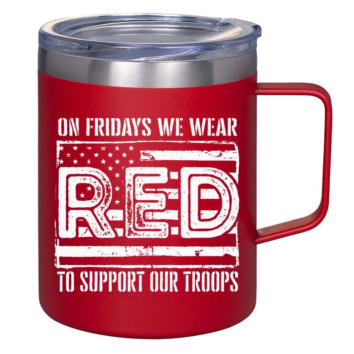 On Fridays We Wear Red To Support Our Troops Red Friday 12oz Stainless Steel Coffee Mug