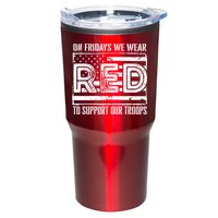 On Fridays We Wear Red To Support Our Troops Red Friday Tumbler
