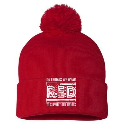 On Fridays We Wear Red To Support Our Troops Red Friday Pom Pom 12in Knit Beanie