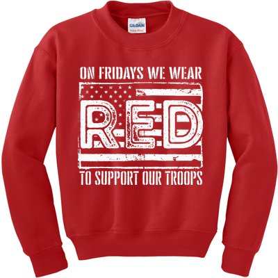 On Fridays We Wear Red To Support Our Troops Red Friday Kids Sweatshirt