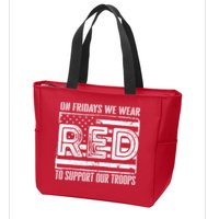 On Fridays We Wear Red To Support Our Troops Red Friday Zip Tote Bag
