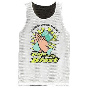 Our Father Who Art In Heaven Baja Be Thy Blast Funny Gift Mesh Reversible Basketball Jersey Tank