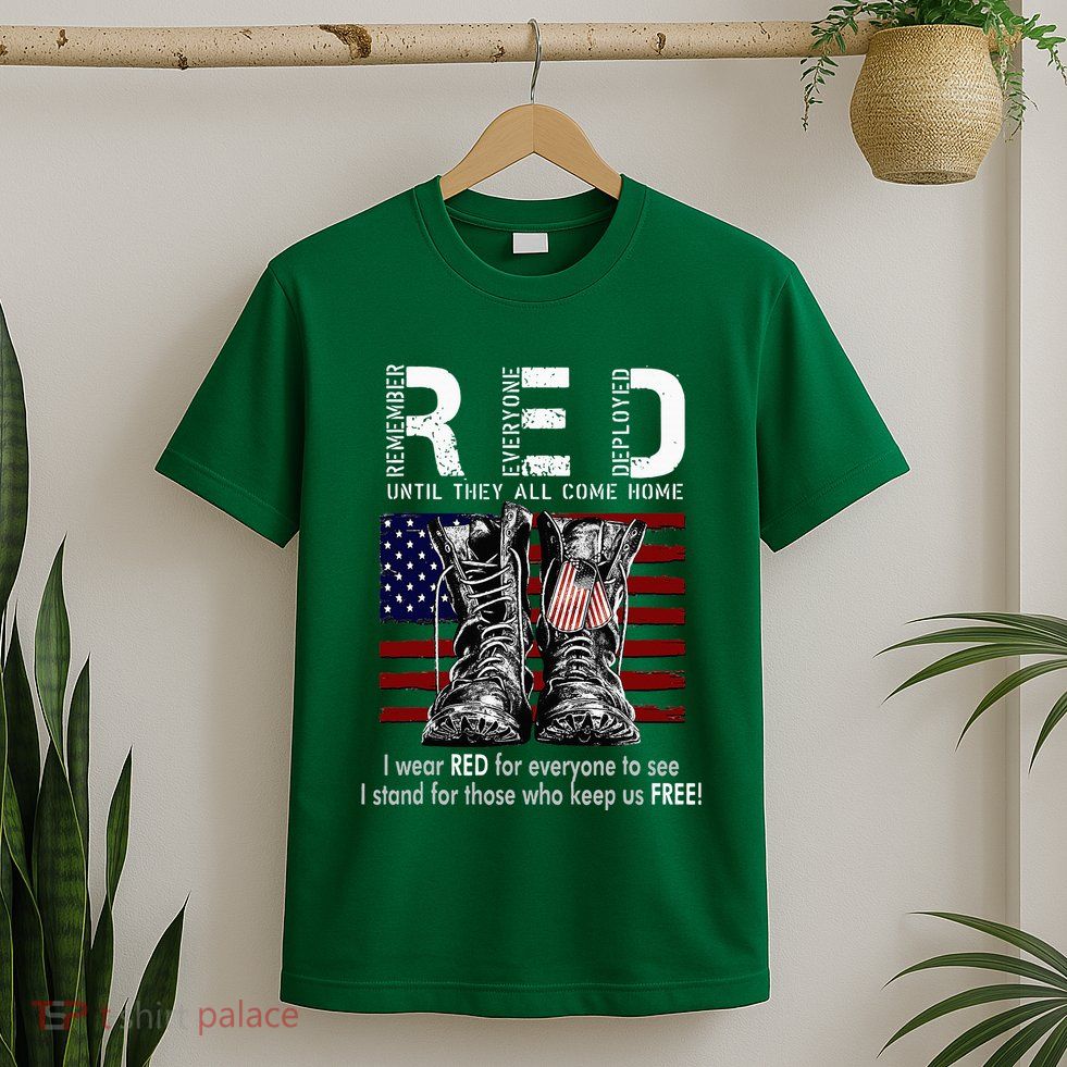 On Friday We Wear Red Remember Everyone Deployed T-Shirt