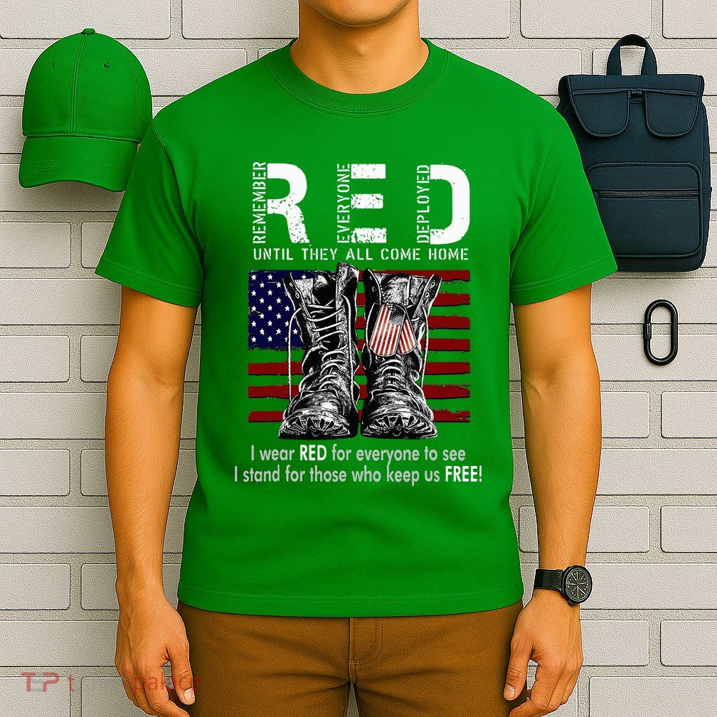 On Friday We Wear Red Remember Everyone Deployed T-Shirt