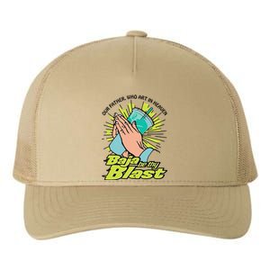 Our Father Who Art In Heaven Baja Be Thy Blast Funny Yupoong Adult 5-Panel Trucker Hat