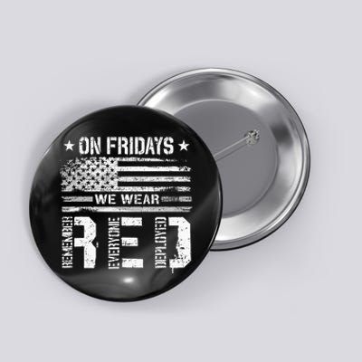 On Friday We Wear Red American Flag Military Supportive Button