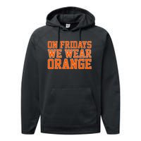 On Fridays We Wear Orange High School Football Team Pride Performance Fleece Hoodie