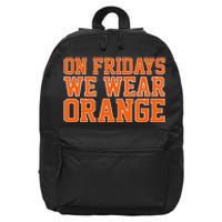 On Fridays We Wear Orange High School Football Team Pride 16 in Basic Backpack