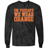 On Fridays We Wear Orange High School Football Team Pride Tie-Dye Long Sleeve Shirt