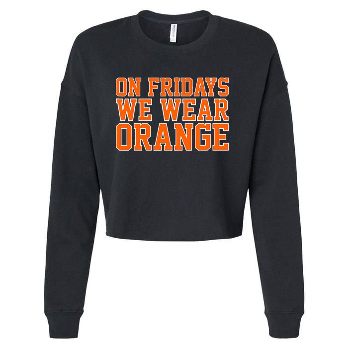 On Fridays We Wear Orange High School Football Team Pride Cropped Pullover Crew