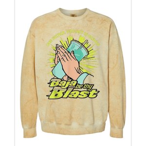 Our Father Who Art In Heaven Baja Be Thy Blast Colorblast Crewneck Sweatshirt