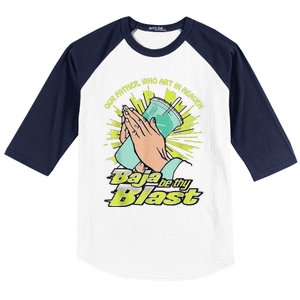 Our Father Who Art In Heaven Baja Be Thy Blast Baseball Sleeve Shirt