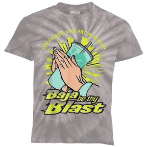 Our Father Who Art In Heaven Baja Be Thy Blast Kids Tie-Dye T-Shirt