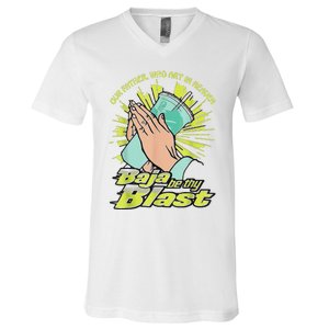 Our Father Who Art In Heaven Baja Be Thy Blast V-Neck T-Shirt