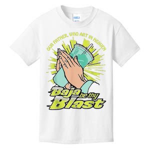 Our Father Who Art In Heaven Baja Be Thy Blast Kids T-Shirt