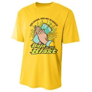 Our Father Who Art In Heaven Baja Be Thy Blast Performance Sprint T-Shirt