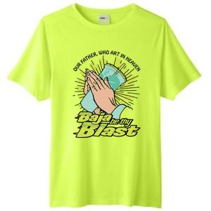 Our Father Who Art In Heaven Baja Be Thy Blast Tall Fusion ChromaSoft Performance T-Shirt