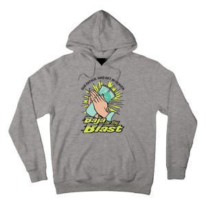 Our Father Who Art In Heaven Baja Be Thy Blast Tall Hoodie