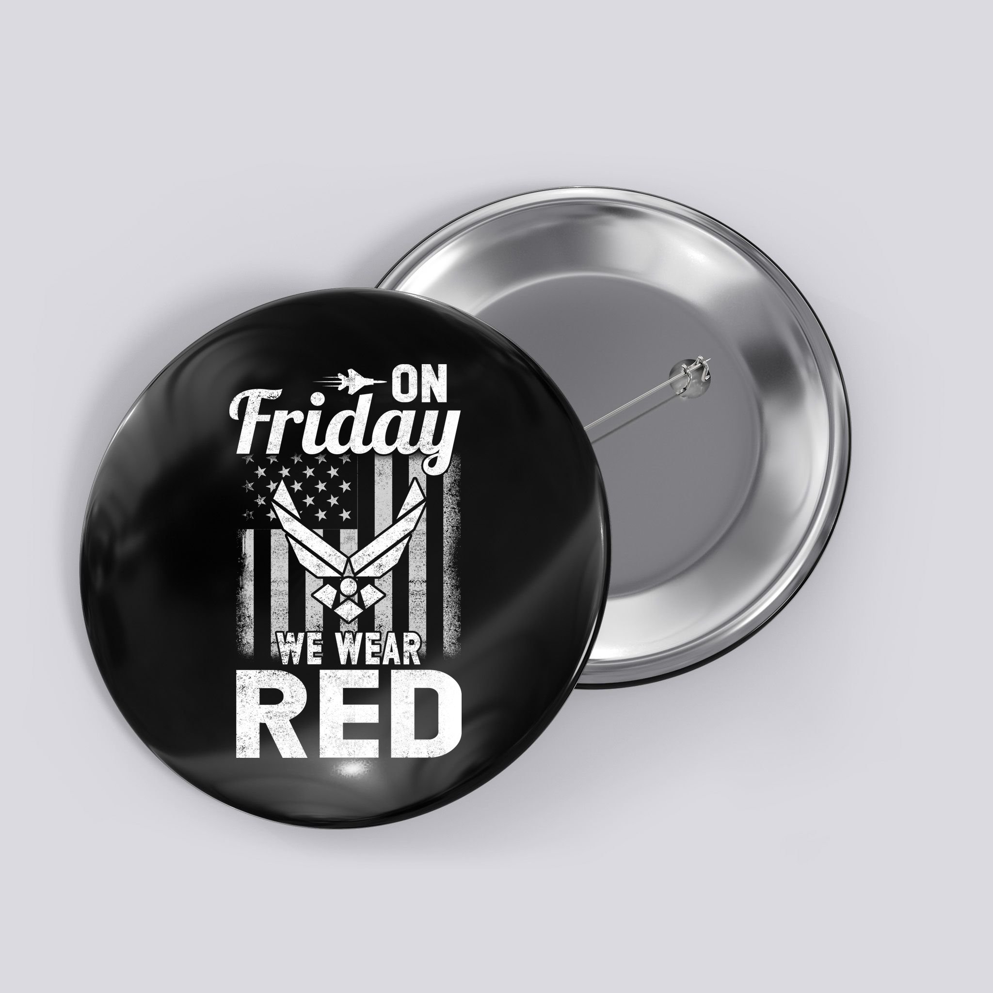ON FRIDAY WE WEAR RED AIR FORCE AMERICAN FLAG Button