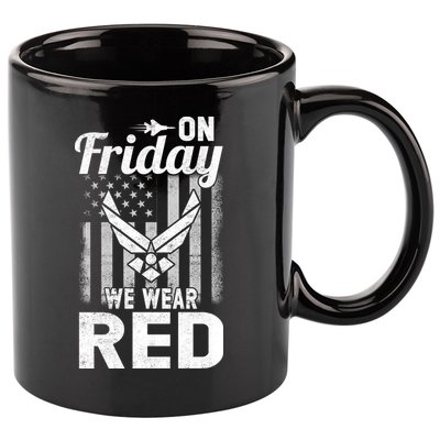 ON FRIDAY WE WEAR RED AIR FORCE AMERICAN FLAG 11oz C Handle Ceramic Mug