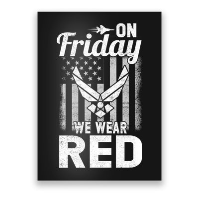 ON FRIDAY WE WEAR RED AIR FORCE AMERICAN FLAG Poster